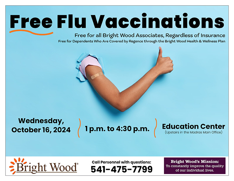 Bright Wood associates and their dependents can get a free flu shot in the Madras Education Center on October 16, 2024