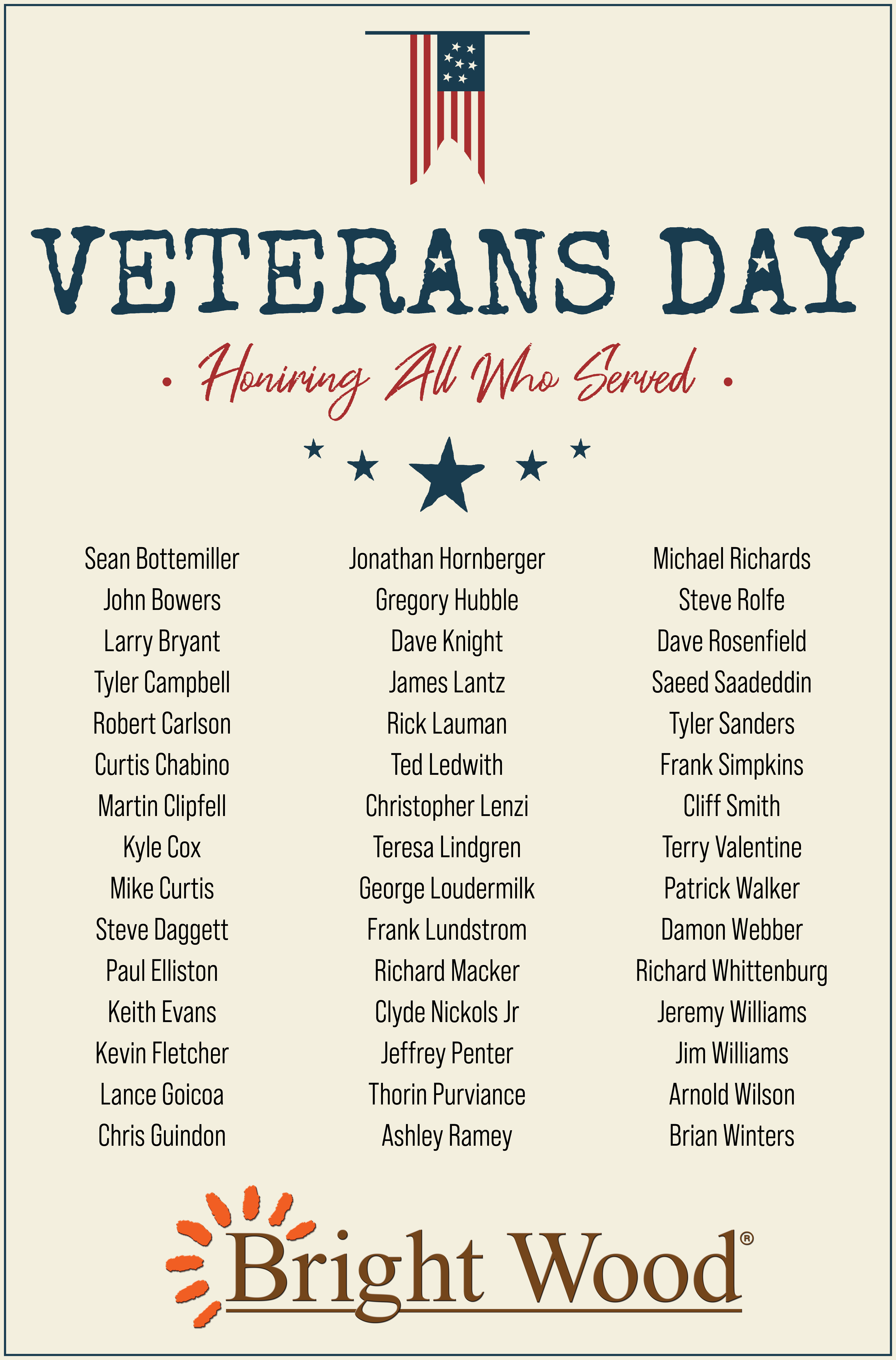 Thank you veterans. Bright Wood is fortunate to have so many on our team.